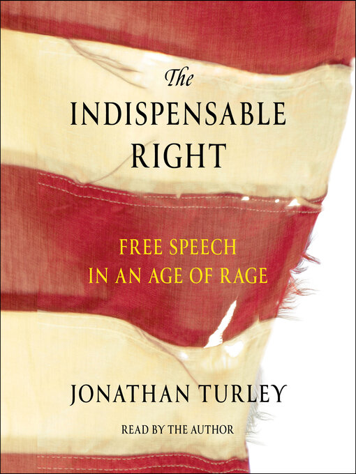 Title details for The Indispensable Right by Jonathan Turley - Wait list